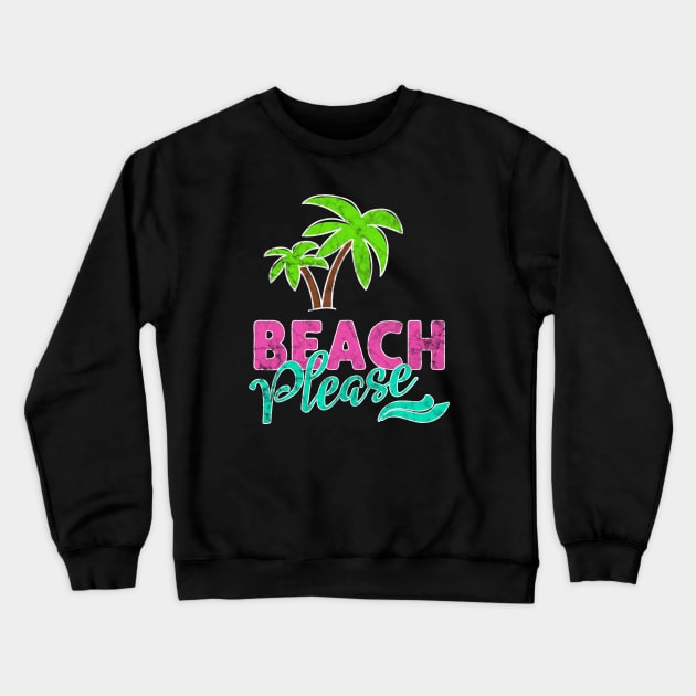 Beach Please! Distressed Crewneck Sweatshirt by AnnaBanana